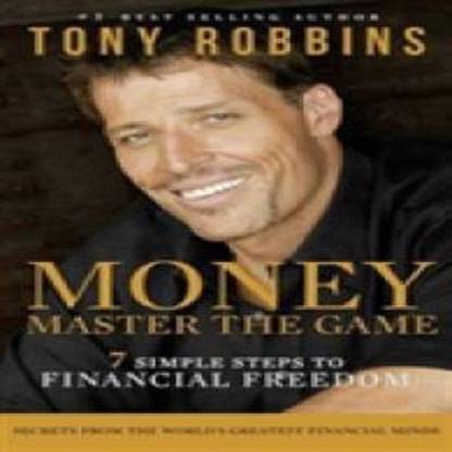 Money: Master the Game - Money Master The Game 7 Simple Steps To Financial Freedom