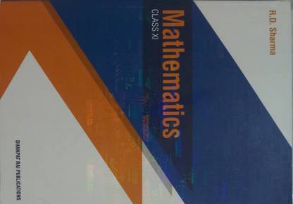 R.D. Sharma Mathematics For Class 11th ( 2018-19 Edition )