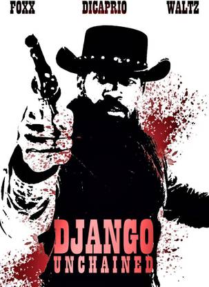 Hollywood Movie Poster - Django Unchained Jamie Foxx - Hollywood Collection – International Quality Large Poster (18 x 24 inches) For Decoration Or Gifting Paper Print