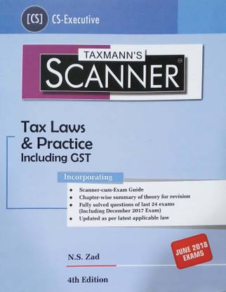 Taxman's Scanner Tax Laws & Practice Including Gst For Cs Executive June 2018
