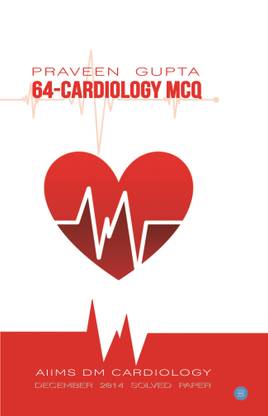 64- CARDIOLOGY MCQ, AIIMS DM CARDIOLOGY,DECEMBER 2014 SOLVED PAPER
