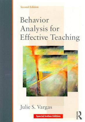Behavior Analysis For Effective Teaching, 2Nd Edn