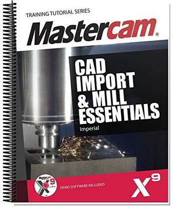 Generic Mastercam X9 Cad Import & Mill Essentials Toolpaths Tutorial