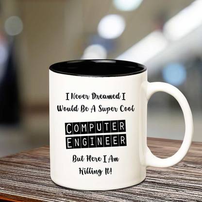 CHANAKYA I Never Dreamed I Would Be Super Cool Computer Engineer Inner Black Ceramic Coffee Mug
