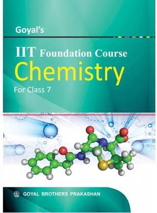 Goyals IIT Foundation Course In Chemistry For Class 7