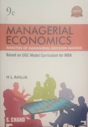 Managerial Economics  - Analysis of Managerial Decision Making, Based on UGC Model Curriculum for MBA Ninth Edition