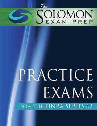 The Solomon Exam Prep Practice Exams for the Finra Series 62
