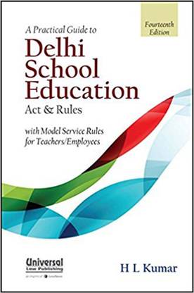 A Practical Guide to Delhi School Education Act and Rules