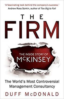 The Firm  - The World's Most Controversial Management Consultancy