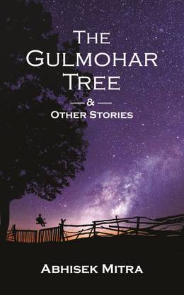 The Gulmohar Tree and Other Stories