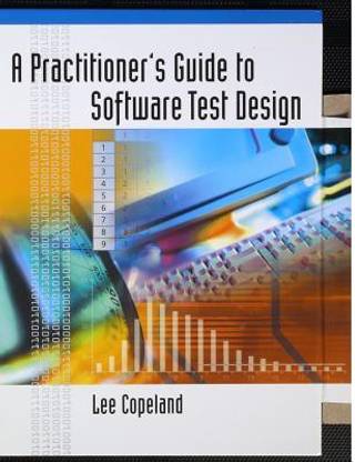 A Practitioner's Guide to Software Test Design