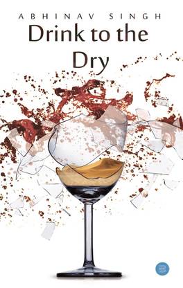 Drink to the Dry