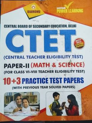 CBSE-CTET Paper-ll (Maths&Science) 10+3 Practice test papers with previous years solved papers 2018