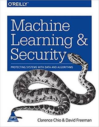 Machine Learning & Security: Protecting Systems With Data And Algorithms