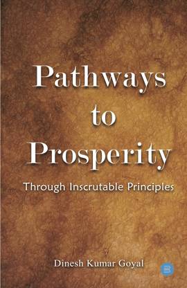 Pathways to Prosperity Through Inscrutable Principles