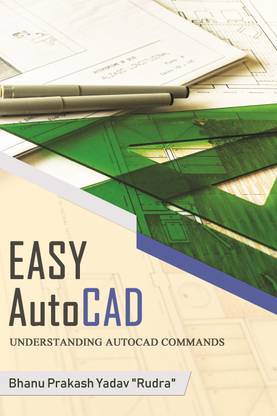 Easy AutoCAD  - Understanding AutoCAD Commands