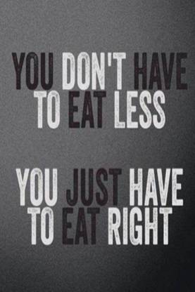 AOVP0176 Fitness You Dont Have To Eat Less You Just Have To Eat Right Motivational Poster Gym Workout Paper Print