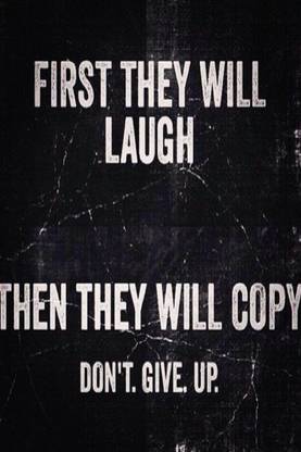AOVP0501 First They Will Laugh Then They Will Copy Don't Give Up Motivational Poster Gym Workout Paper Print