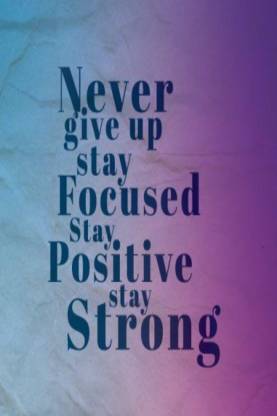 AOVP0101 Fitness Never Give Up Stay Focused Stay Positive Stay Strong Motivational Poster Gym Workout Paper Print