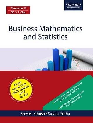 Business Mathematics and Statistics First Edition