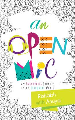 An Open Mic  - An Introverts Journey in an Extrovert World