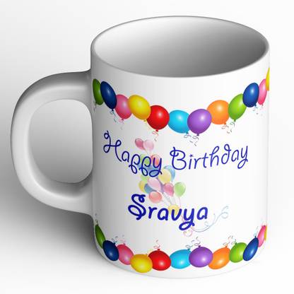 Abaronee Happy Birthday Sravya Ceramic Coffee Mug