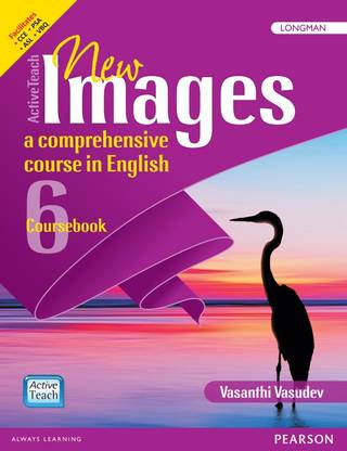 Active Teach: New Images - English course book for CBSE class 6 by Pearson