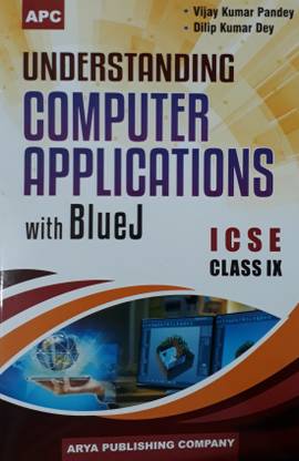 UNDERSTANDING COMPUTER APPLICATIONS WITH BLUEJ CLASS-9
