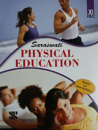 ISC SARASWATI PHYSICAL EDUCATION CLASS-XI