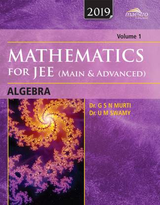 Wiley's Mathematics for Jee (Main & Advanced): Algebra, Vol 1