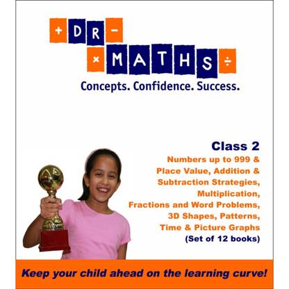 Class 2 - Numbers up to 999 & Place Value, Addition & Subtraction Strategies, Multiplication, Fractions and Word Problems,3D Shapes, Patterns, Time & Picture Graphs (Set of 12 books)