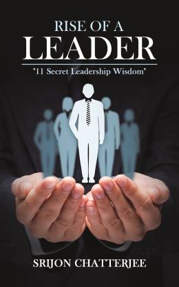 Rise of a Leader  - 11 Secret Leadership Wisdom