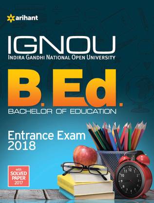 IGNOU B. Ed. Entrance Exam with Solved Paper 2018