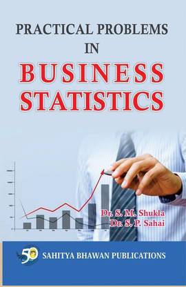 Practical Problems in Business Statistics