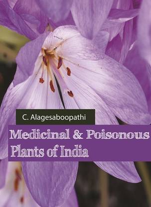 Medicinal and Poisonous Plants of India