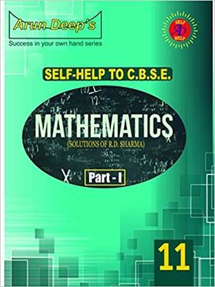 Self Help to C.B.S.E. Mathematics (Solutions of RD SHARMA) class 11 (Part-1)