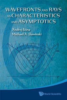 Wavefronts And Rays As Characteristics And Asymptotics