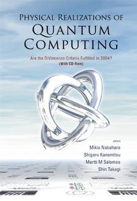Physical Realizations Of Quantum Computing: Are The Divincenzo Criteria Fulfilled In 2004? (With Cd-rom)