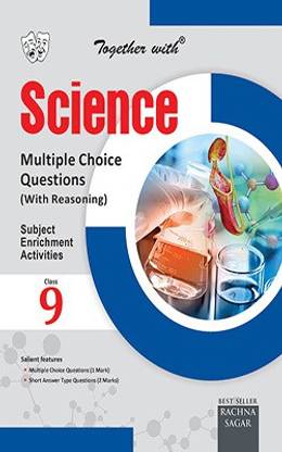Together With NCERT Science Multiple Choice Questions with Reasoning for Class 9