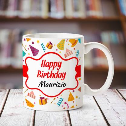 CHANAKYA Happy Birthday Maurizio personalized name coffee mug Ceramic Coffee Mug