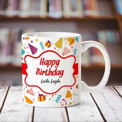 CHANAKYA Happy Birthday Laila Layla personalized name coffee mug Ceramic Coffee Mug