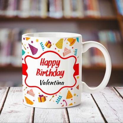 CHANAKYA Happy Birthday Valentina personalized name coffee mug Ceramic Coffee Mug