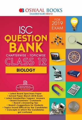 ISC Biology Chapterwise - Topicwise Question Bank (Class 12)  - For 2019 Exam First Edition
