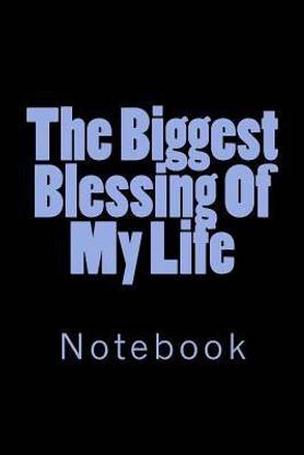 The Biggest Blessing Of My Life