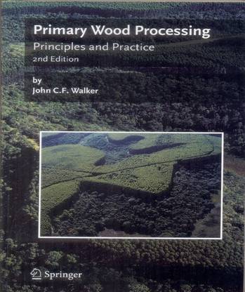 Primary Wood Processing Principles and Practice