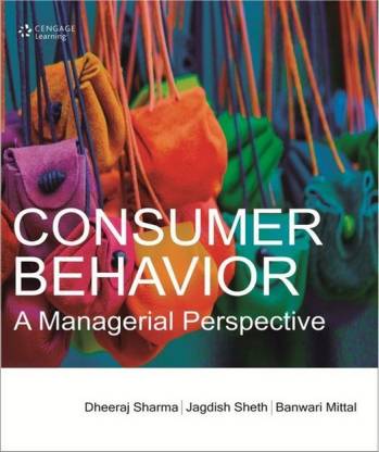 CONSUMER BEHAVIOR : A MANAGERIAL PERSPECTIVE