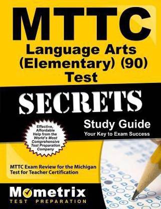 Mttc Language Arts (Elementary) (90) Test Secrets Study Guide