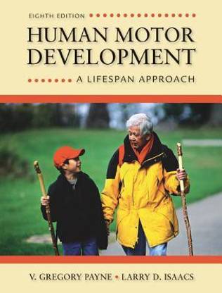 Human Motor Development: A Lifespan Approach