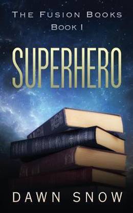 Superhero (the Fusion Books, Book I)