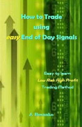 How to Trade using easy End of Day Signals